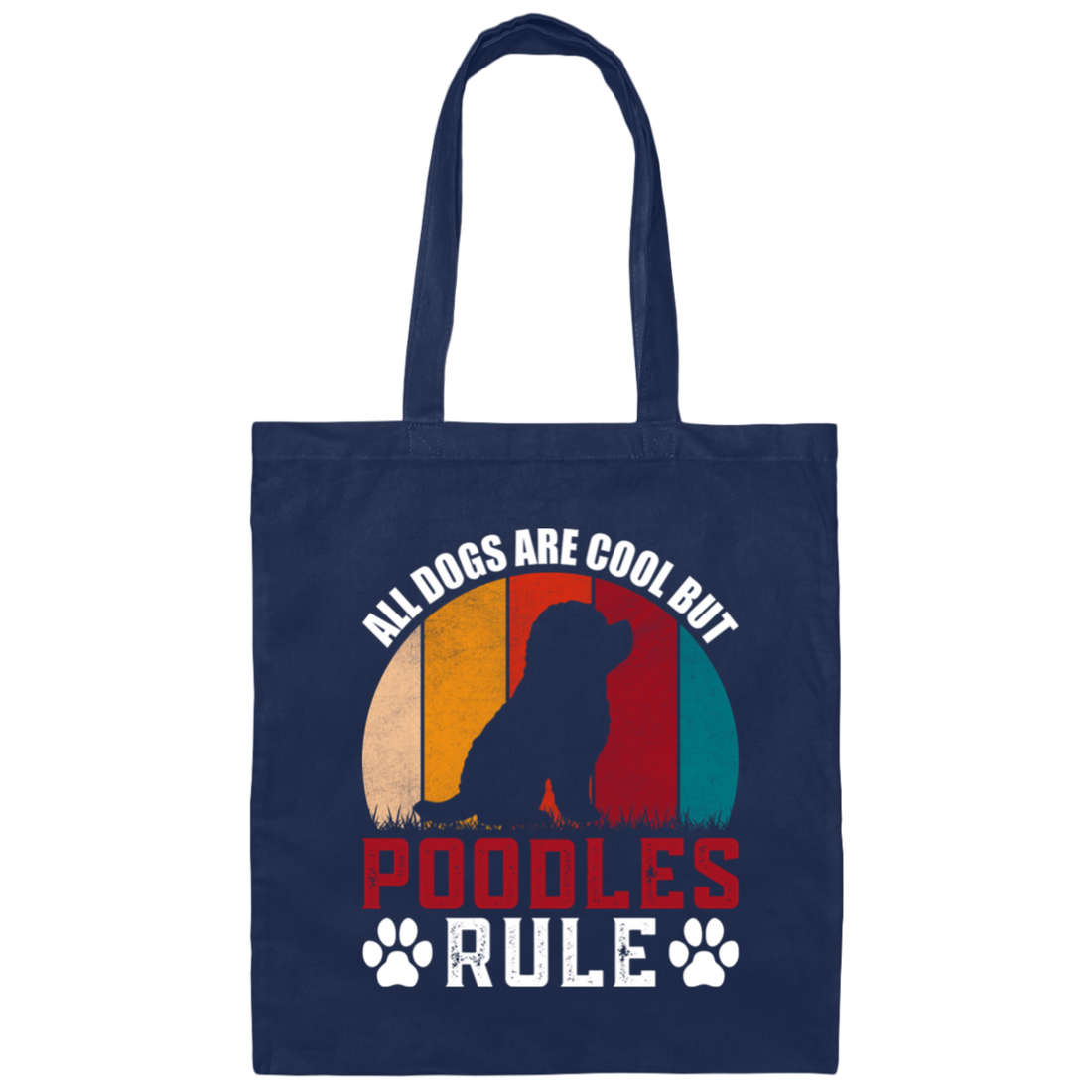 All Dogs Are Cool But Poodles Ryle, Dog Paw, Retro Poodles Canvas Tote Bag