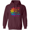 Be Careful Who You Hate, It Could Be Someone You Love Pullover Hoodie