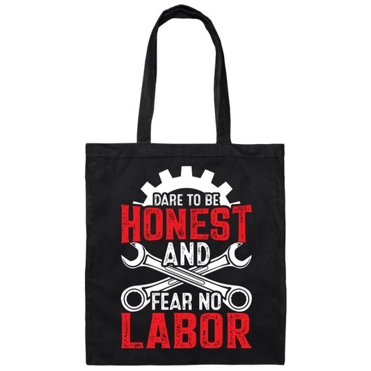 Dare To Be Honest And Fear No Labor, Mechanic Retro Canvas Tote Bag
