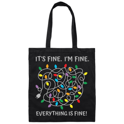 It's Fine, I'm Fine, Everything Is Fine, A Bunch Of Light Canvas Tote Bag