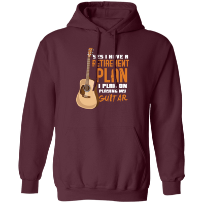 Guitar Player Gift Funny Retirement Plan Funny Guitarist Bass Guitar Pullover Hoodie