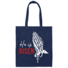 He Is Risen, He Is My Risen, Pastor Gift, Jesus Lover Canvas Tote Bag