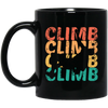 Climber Mountain, Vintage Climb, Retro Bouldering, Love Climb Black Mug