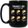 I Love Taco, Think About Taco In My Spare Time Black Mug