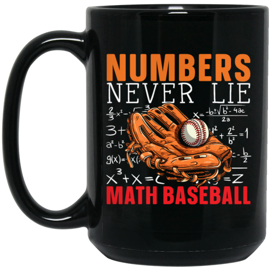 Numbers Never Lie Math Baseball, Baseball Player, Math Black Mug