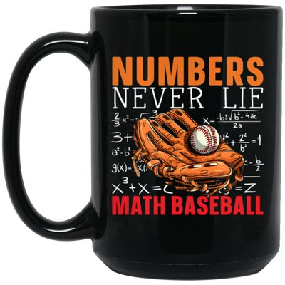 Numbers Never Lie Math Baseball, Baseball Player, Math Black Mug