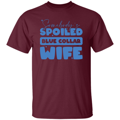 Somebody's Spoiled Blue Collar Wife, Wife Blink Unisex T-Shirt