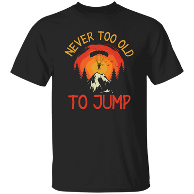 Never Too Old To Jump, Just Jump, Retro Jump Game Unisex T-Shirt