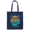 Environmentalist Ocean Awareness, Save The Seas, It Matters, Our Seas Canvas Tote Bag