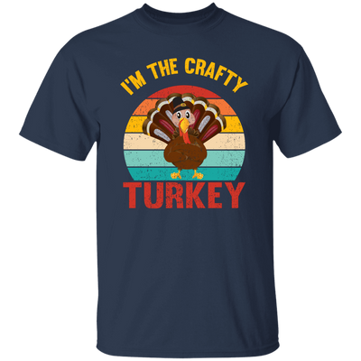 I'm The Crafty Turkey, Retro Thanksgiving, Turkey's Day Unisex T-Shirt