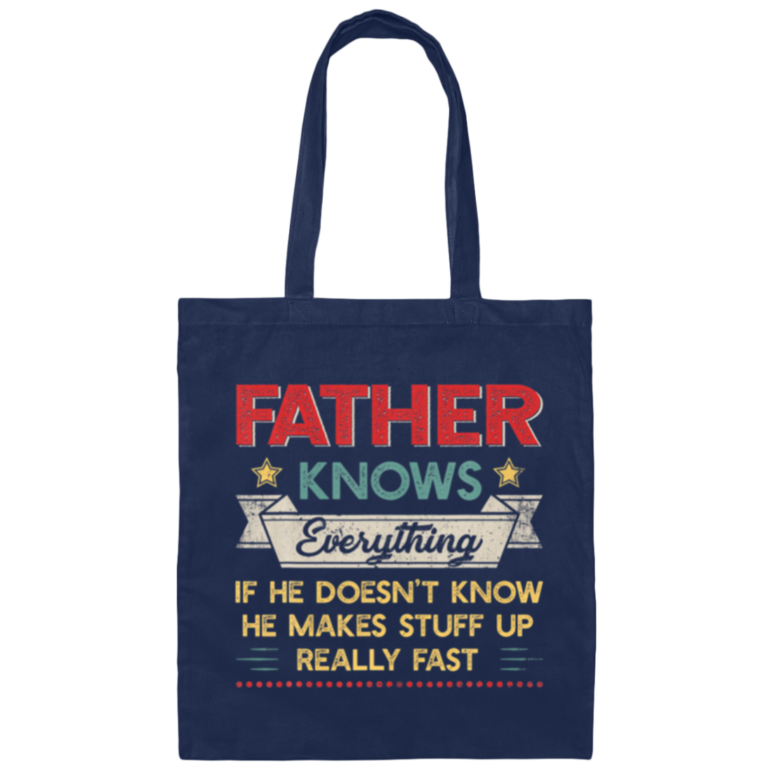 Vintage Father Know Everything Father's Day Canvas Tote Bag
