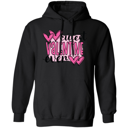 Cutest Valentine Ever, Love You Forever, Pink Valentine Pullover Hoodie