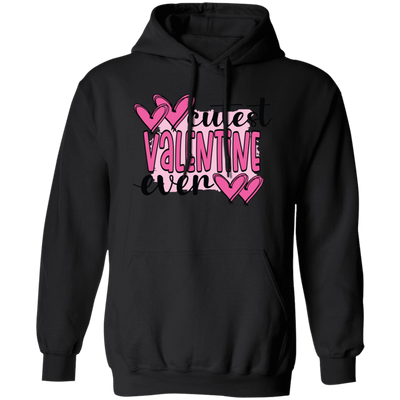 Cutest Valentine Ever, Love You Forever, Pink Valentine Pullover Hoodie