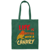 Canary Bird Life Is Better With A Fashionable Bird Vintage Canvas Tote Bag