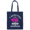 I Survival 25 Years Of Marriage, 25th Anniversary, Love My Wife, Husband Canvas Tote Bag