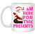 I Am Here For The Presents, Funny Santa Claus, Cute Santa, Merry Christmas, Trendy Chrismas White Mug