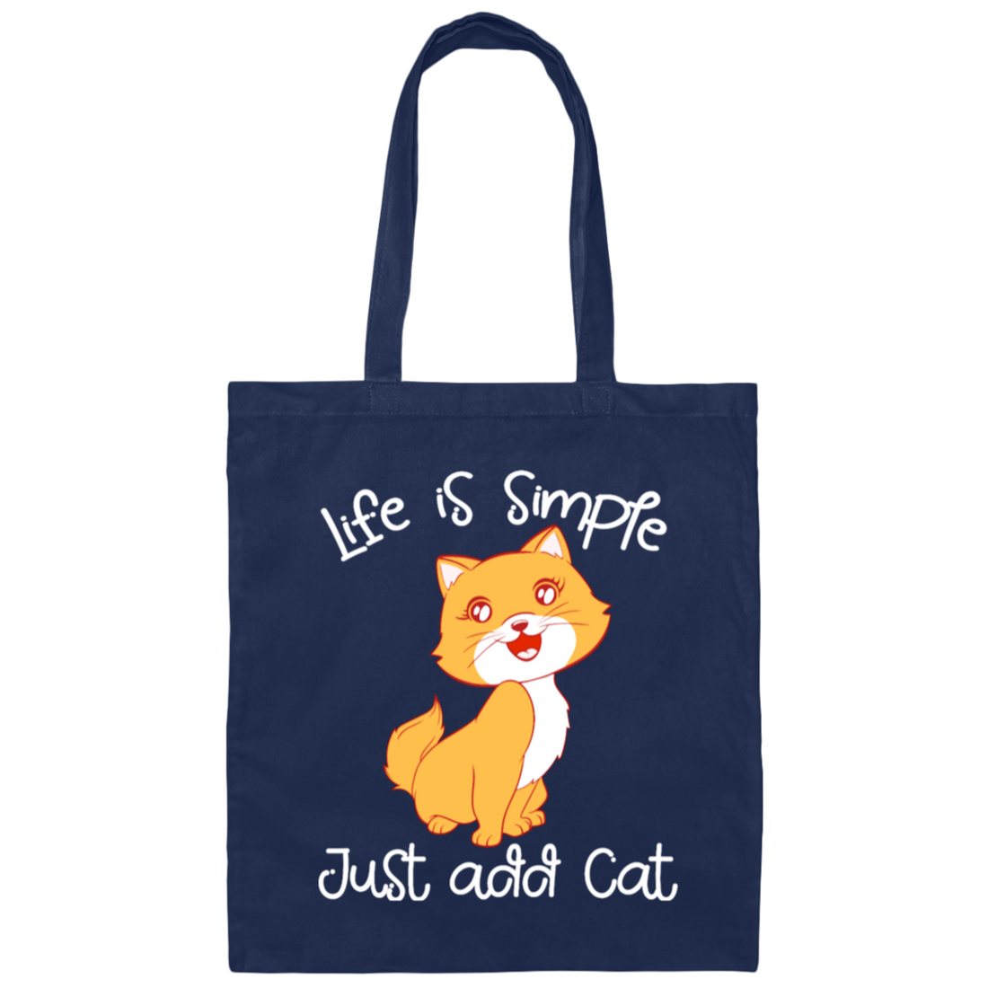 Life Is Simple, Just Add Cat, Cat Pet, Love Animals, Cute Kitten Lover Gift Canvas Tote Bag