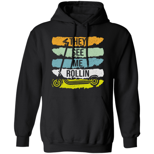 Funny Scooter Eye-catcher Scoot They See Me Rollin Gift For Friend Vintage Pullover Hoodie