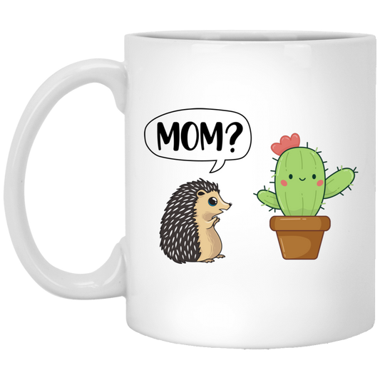 Mom, Are You My Mom Cactus, Hedgehog Find His Mom White Mug
