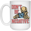 Don't Be Negative, Positive Skeleton, Please Smile, Look At My Camera White Mug