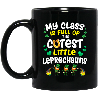 Class Is Full, The Cutest Little Leprechauns, Teacher Lover Gift Black Mug