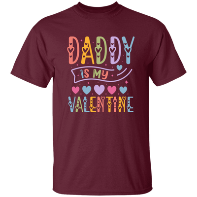 Daddy Is My Valentine, Love My Dad, Father's Day Gifts Unisex T-Shirt