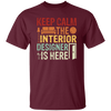 Keep Calm The Interior Designer Is Here, Retro Designer Unisex T-Shirt