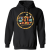 Grow With The Flow, Inspire, Support, Careful, Groovy Style Pullover Hoodie