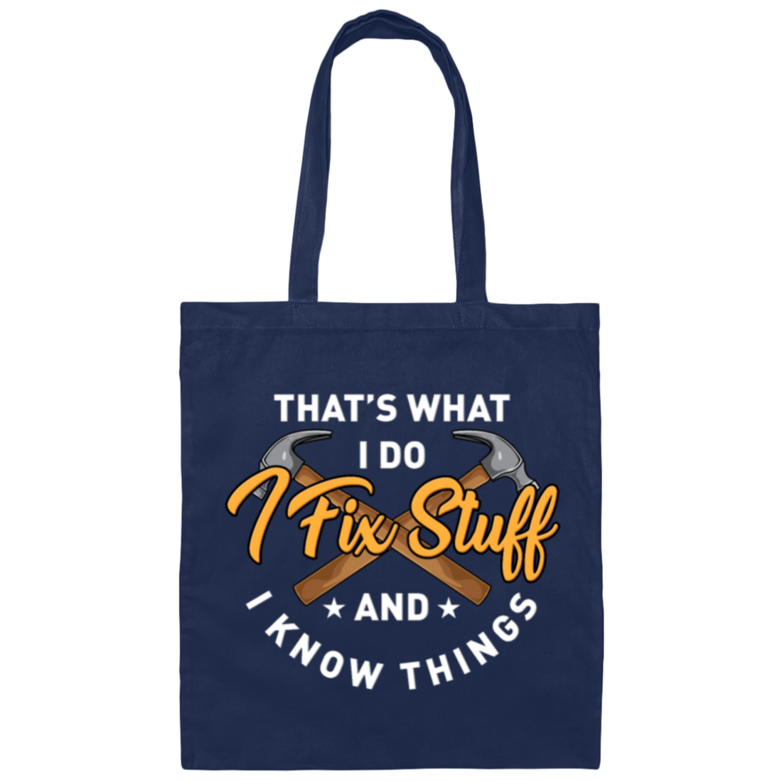 The Carpenter Gift, I Fix Stuff Funny Handyman, Craftsman Canvas Tote Bag