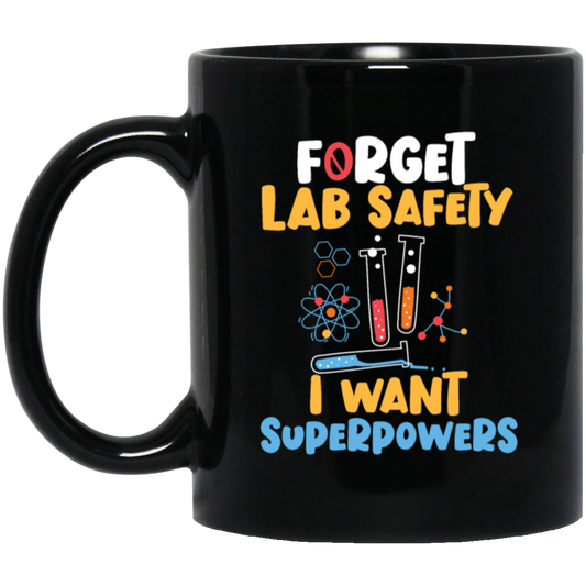 I Want Superpowers, School Nerd, Funny Teacher, Forget Lab Safety, Nerd Gift Black Mug