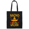 Nacho For Welder, Nacho Average Welder Selding Lover Canvas Tote Bag