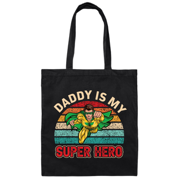 Daddy Is My Super Hero, Retro Daddy, Father's Day Gifts Canvas Tote Bag