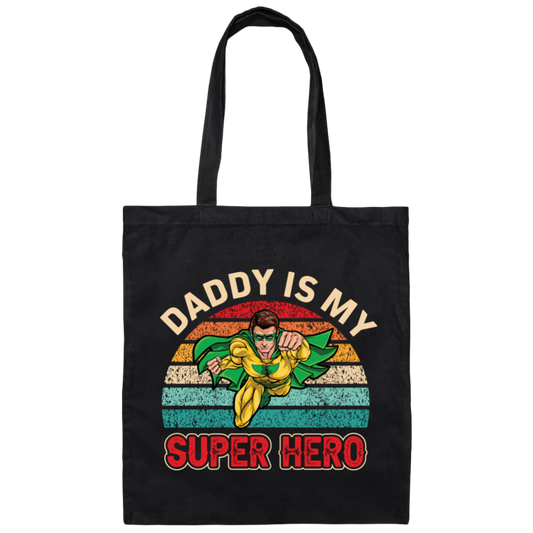 Daddy Is My Super Hero, Retro Daddy, Father's Day Gifts Canvas Tote Bag