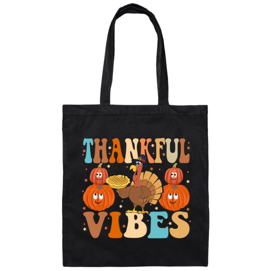 Thankful Vibes, Thanksgiving Day, Turkey's Day Canvas Tote Bag