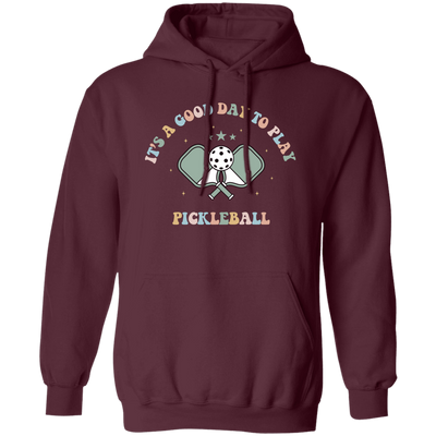 It's A Good Day To Play Pickleball, Groovy Pickleball Pullover Hoodie