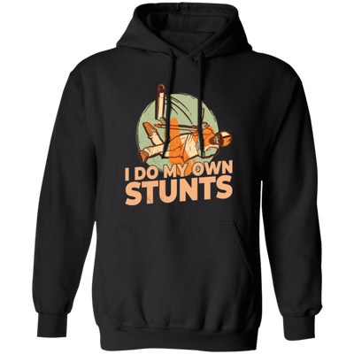 Scooter Lover, Scooter Rider, E-Scooter, I Do My Own Stunts Gift Pullover Hoodie