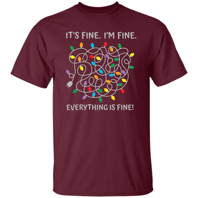 It's Fine, I'm Fine, Everything Is Fine, A Bunch Of Light Unisex T-Shirt