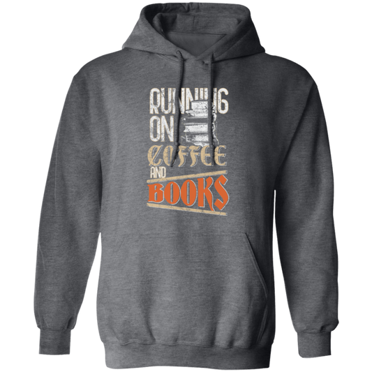 Books And Coffee, Running On Coffee And Books, Love Books, Coffee Pullover Hoodie