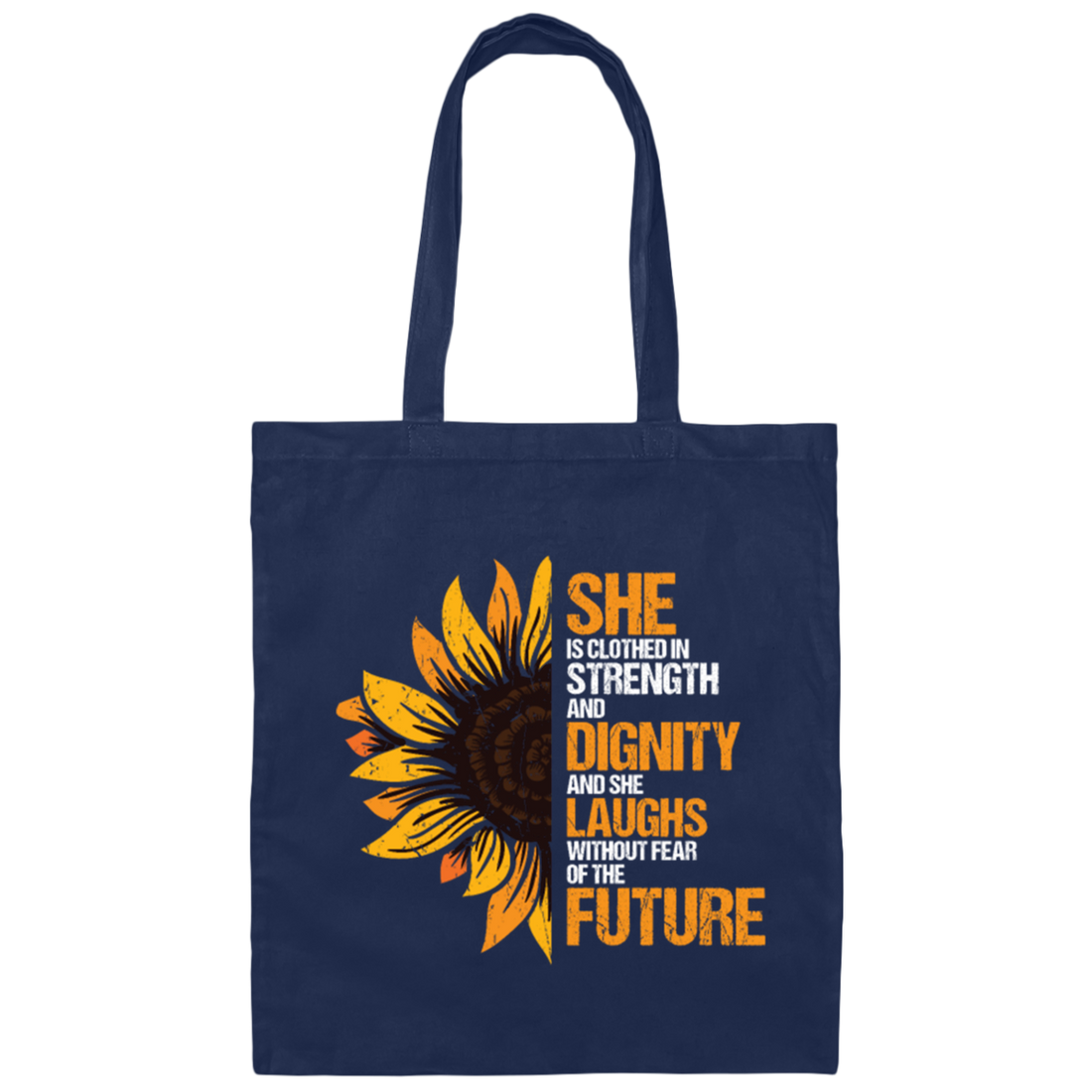 She Clothed In Strength And Dignity Laughs Without Fear Of The Future Canvas Tote Bag