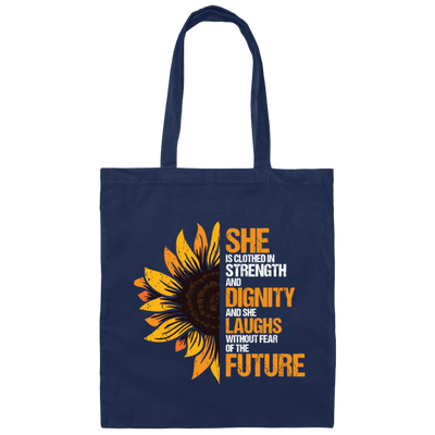 She Clothed In Strength And Dignity Laughs Without Fear Of The Future Canvas Tote Bag