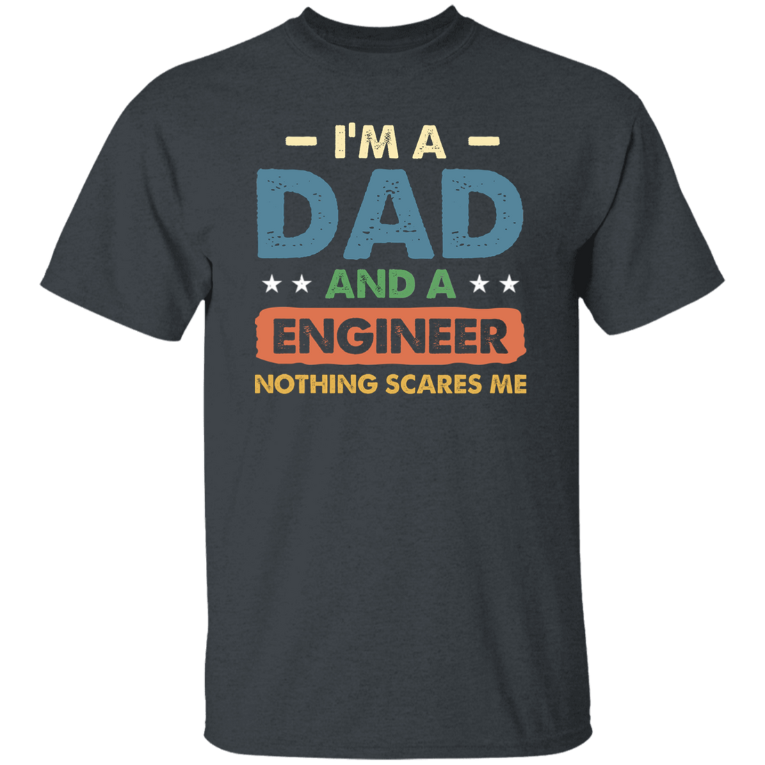 Engineer Gift, Funny Engineering Dad Father Engineer Men Unisex T-Shirt