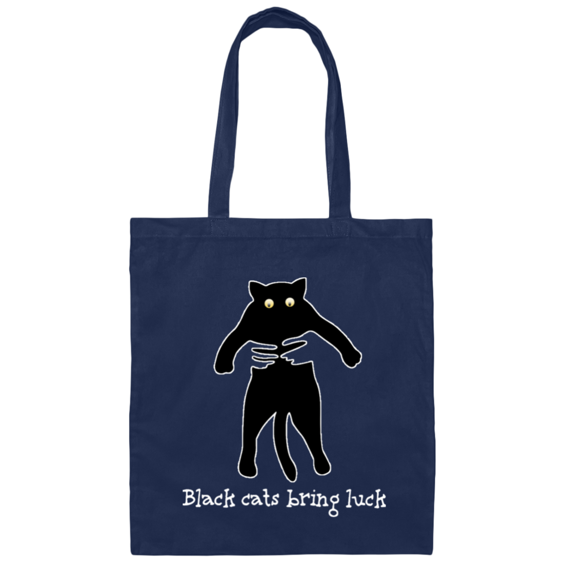 Black Cats Bring Luck, Love Cat, Best Black Cat, Hold Black Cat Canvas Tote Bag
