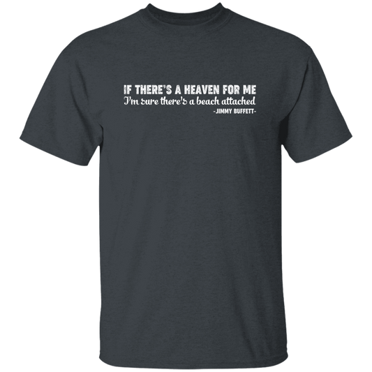 If There's A Heaven For Me, I'm Sure There's A Beach Attached, Jimmy Buffett Unisex T-Shirt