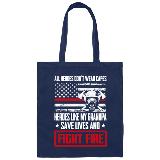 Grandpa Gift, All Heroes Don't Wear Capes, Save Lives, Fight Fire Canvas Tote Bag
