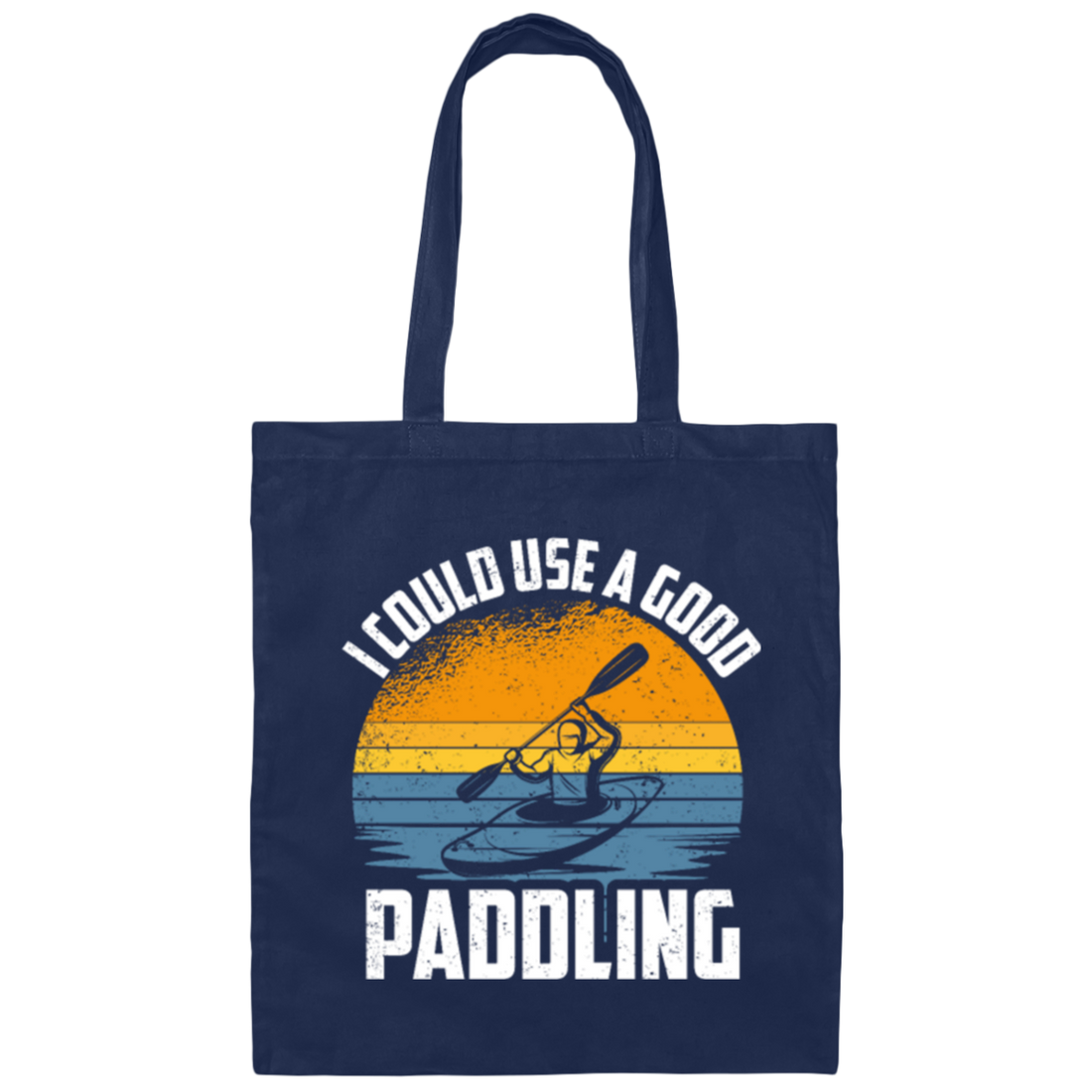 Funny Kayaking Gift, I Could Use A Good Paddling Vintage Padling Lover Canvas Tote Bag