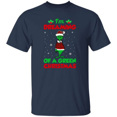 I'm Dreaming Of A Green Christmas, Funny Christmas, Merry Christmas, Trendy Chrismas Unisex T-Shirt