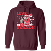 Love On, Love Season, Turn On The Love, Turn On Valentine Pullover Hoodie