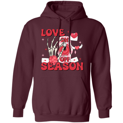 Love On, Love Season, Turn On The Love, Turn On Valentine Pullover Hoodie