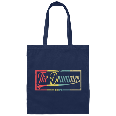 Retro Relax The Drummer Is Here Drummer, Vintage Drummers Birthday Gift Canvas Tote Bag