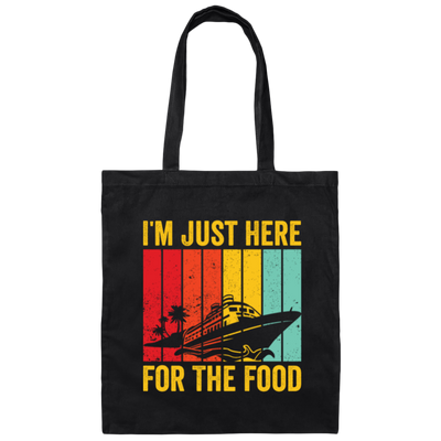 Cruising Gift, Retro Cruiser Ship, I Am Just Here For The Food, Vintage Ship Canvas Tote Bag